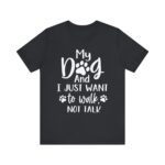 We Just Want to Walk, Not Talk Tee - Image 25