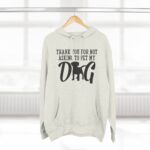 Thank You for Not Asking to Pet My Dog Hoodie - Image 16