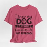 Adorable Dog-Do Not Approach Tee - Image 82