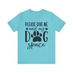 Please Give Me My Dog Space Shirt - Image 41