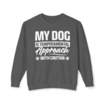 My Dog is Temperamental Sweatshirt, Unisex Crewneck - Image 5