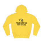 Please Do Not Ask to Pet My Dog College Hoodie - Image 14