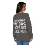Sweater: My Dog Does Not Like Men Unisex French Terry Raglan Crewneck - Image 4