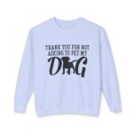 Thank You for Not Asking to Pet My Dog - Image 49