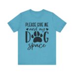Please Give Me My Dog Space Shirt - Image 53