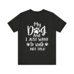 We Just Want to Walk, Not Talk Tee - Image 21