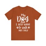We Just Want to Walk, Not Talk Tee - Image 17
