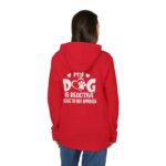 My Dog Is Reactive” Fleece Hoodie – Dog Lover Gift - Image 22
