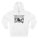 Thank You for Not Asking to Pet My Dog Hoodie - Image 5