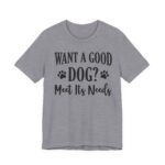 Meet A Dog's Needs Unisex Jersey Short Sleeve Tee - Image 57