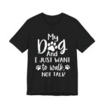We Just Want to Walk, Not Talk Tee - Image 7