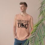 Thank You for Not Asking to Pet My Dog-Unisex Tank - Image 11