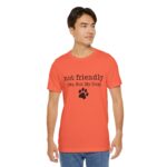 Dog Lover's Unisex Tee - 'Not Friendly (Me, Not My Dog) - Image 20
