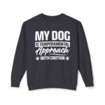 My Dog is Temperamental Sweatshirt, Unisex Crewneck - Image 21