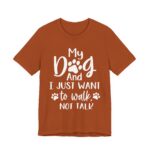 We Just Want to Walk, Not Talk Tee - Image 19