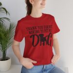 Thank You for Not Asking to Pet My Dog Tee - Image 141