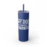 Evil Dog Skinny Tumbler – Stylish Gift for Dog Lovers - Image 17