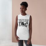 Thank You for Not Asking to Pet My Dog-Unisex Tank - Image 4