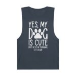 Yes, My Dog Is Cute-But He is in Training-Unisex Tank Top - Image 25