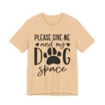 Please Give Me My Dog Space Shirt - Image 23