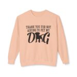 Thank You for Not Asking to Pet My Dog - Image 19