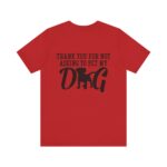 Thank You for Not Asking to Pet My Dog Tee - Image 134