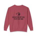 Please Do Not Ask to Pet My Dog Unisex Sweatshirt - Image 46