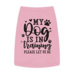 Pet Tank Top - ‘My Dog Is In Training’ - Image 4