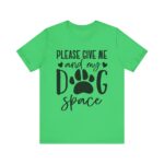 Please Give Me My Dog Space Shirt - Image 33
