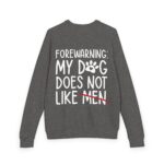 Sweater: My Dog Does Not Like Men Unisex French Terry Raglan Crewneck - Image 2