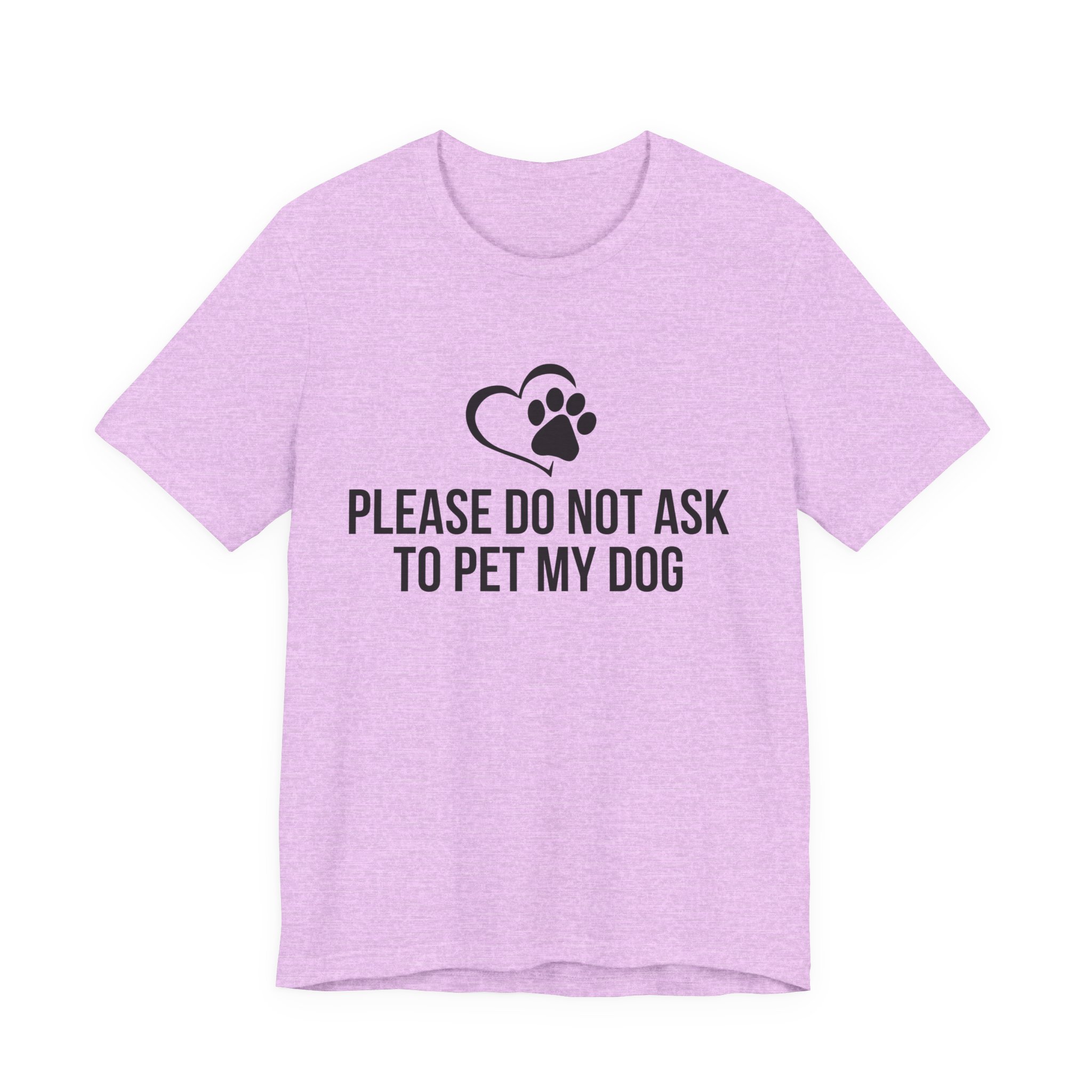 4949381179884294400_2048.jpeg Please Do Not Ask to Pet My Dog T-Shirt - Image 1