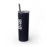 Evil Dog Skinny Tumbler – Stylish Gift for Dog Lovers - Image 24