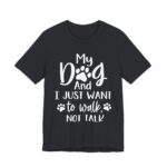 We Just Want to Walk, Not Talk Tee - Image 27