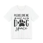 Please Give Me My Dog Space Shirt - Image 7
