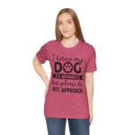 Adorable Dog-Do Not Approach Tee - Image 84