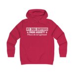 My Dog Suffers Anxiety Hoodie - Image 9