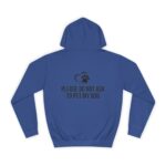 Please Do Not Ask to Pet My Dog College Hoodie - Image 26
