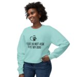 Please Do Not Ask to Pet My Dog Unisex Sweatshirt - Image 35