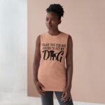 Thank You for Not Asking to Pet My Dog-Unisex Tank - Image 12