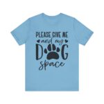 Please Give Me My Dog Space Shirt - Image 45