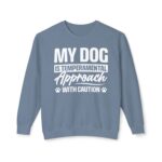 My Dog is Temperamental Sweatshirt, Unisex Crewneck - Image 17