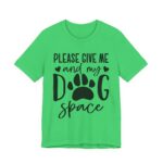 Please Give Me My Dog Space Shirt - Image 35