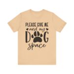 Please Give Me My Dog Space Shirt - Image 21