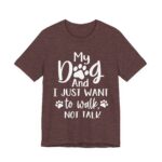 We Just Want to Walk, Not Talk Tee - Image 47